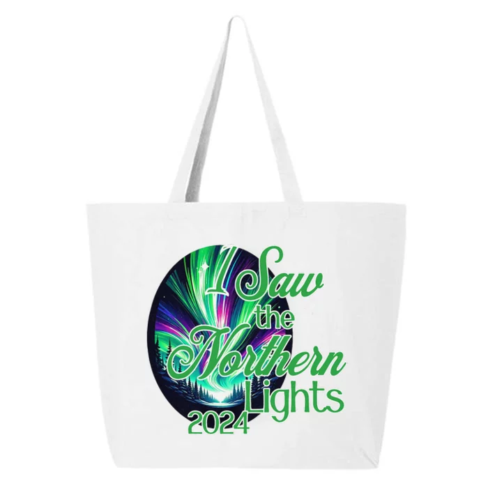 2024 I Saw The Northern Lights May 2024 25L Jumbo Tote