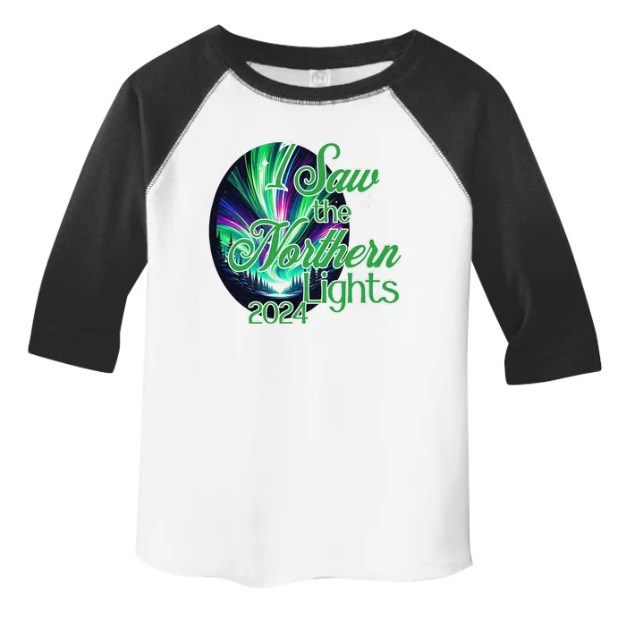 2024 I Saw The Northern Lights May 2024 Toddler Fine Jersey T-Shirt