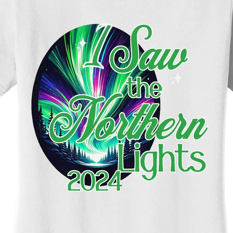 2024 I Saw The Northern Lights May 2024 Women's T-Shirt