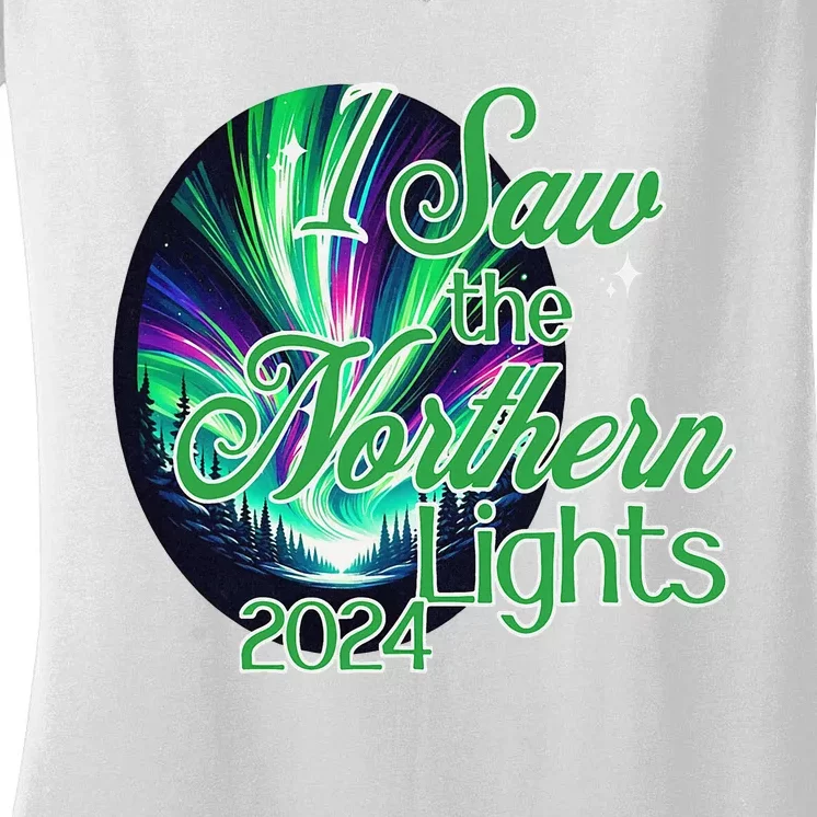 2024 I Saw The Northern Lights May 2024 Women's V-Neck T-Shirt