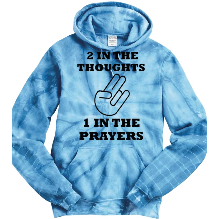 2 In The Thoughts 1 In The Prayers Funny Shocker Meme Tie Dye Hoodie