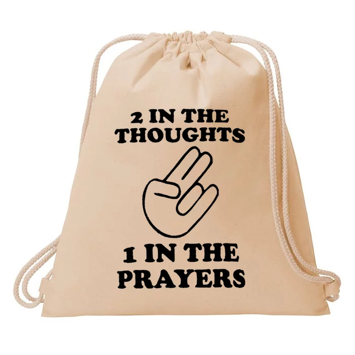 2 In The Thoughts 1 In The Prayers Drawstring Bag