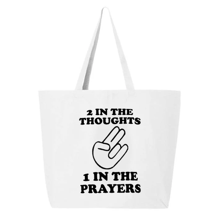 2 In The Thoughts 1 In The Prayers 25L Jumbo Tote