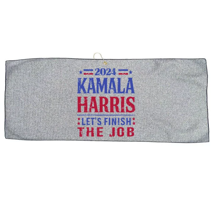 2024 Kamala Harris LetS Finish The Job Usa Election Large Microfiber Waffle Golf Towel