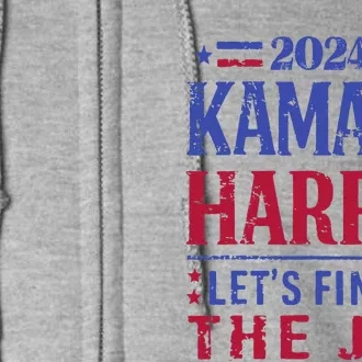 2024 Kamala Harris LetS Finish The Job Usa Election Full Zip Hoodie