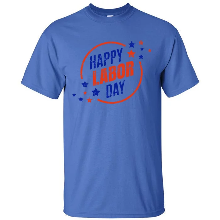 2020 Labor Day For All U S Workers Happy Labor Day Gift Cool Gift Tall T-Shirt