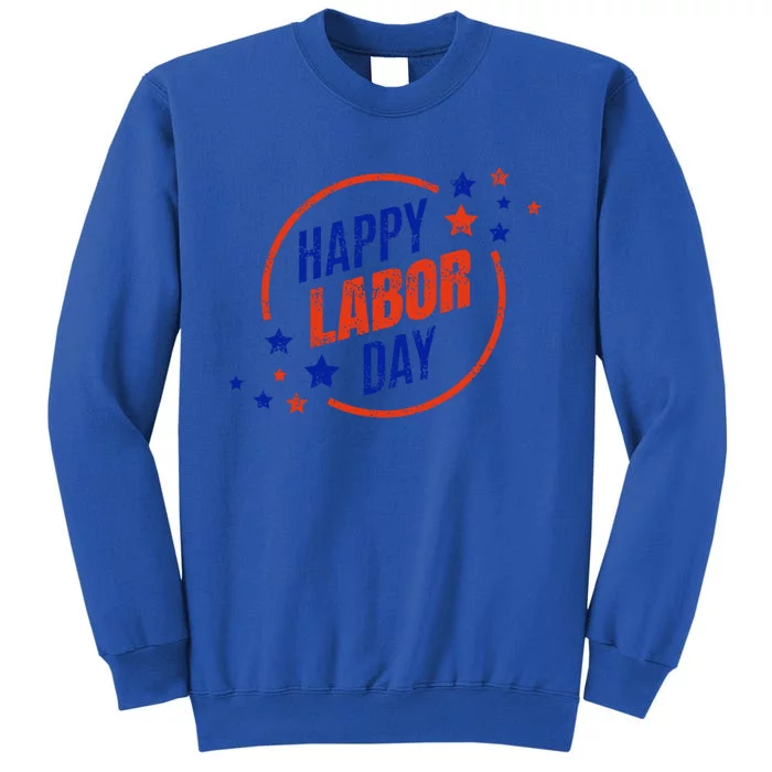 2020 Labor Day For All U S Workers Happy Labor Day Gift Cool Gift Tall Sweatshirt