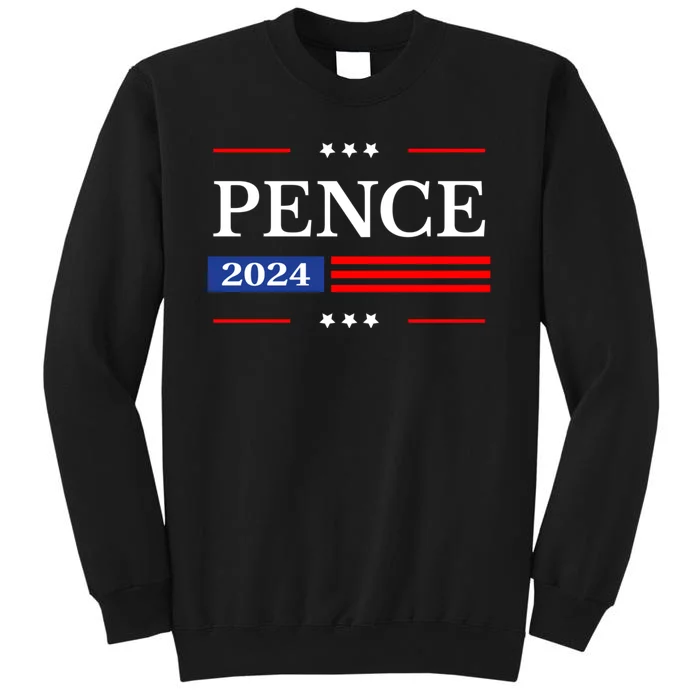 2024 Mike Pence President Tall Sweatshirt