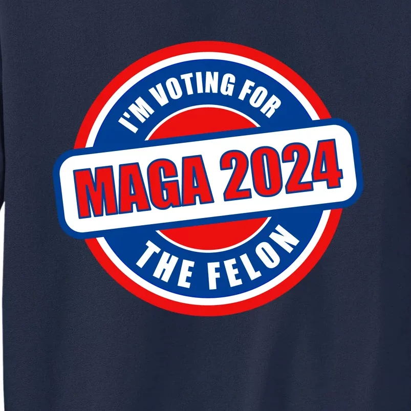 2024 Maga Trump Supporter Tall Sweatshirt