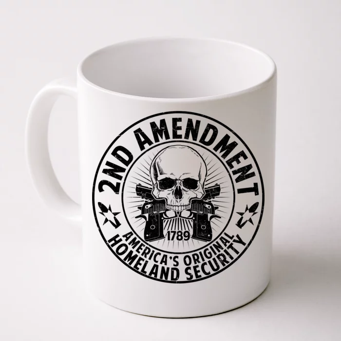 2nd Amendment America's Original Homeland Security Front & Back Coffee Mug