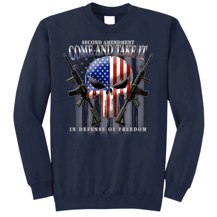 2nd Amendment Come And Take It In Defense Of Freedom Tall Sweatshirt