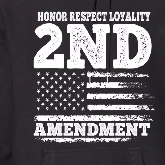 2nd Amendment Honor Respect Premium Hoodie