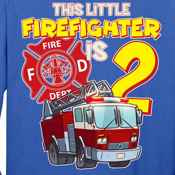 2nd Birthday This Little Firefighter Is Two Tall Long Sleeve T-Shirt