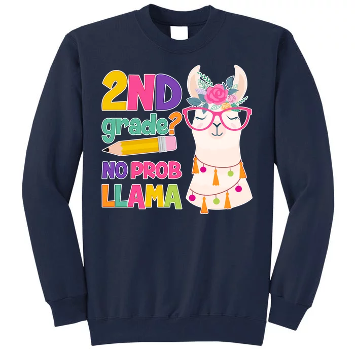 2nd Grade? No Prob Llama Tall Sweatshirt