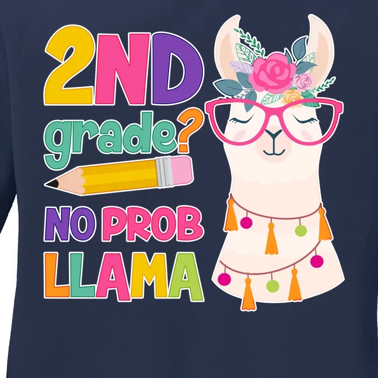 2nd Grade? No Prob Llama Ladies Long Sleeve Shirt