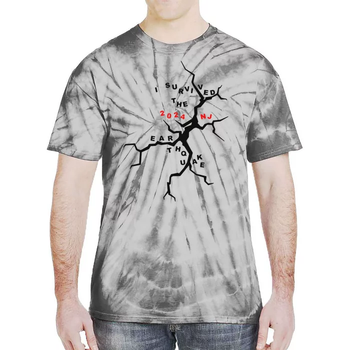 2024 Nj Earthquake I Survived!!. Tie-Dye T-Shirt