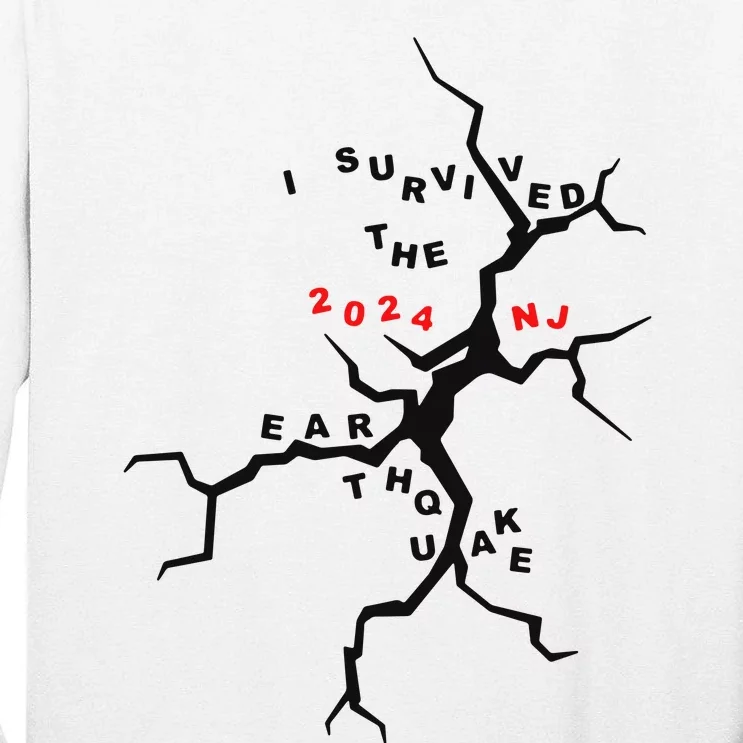 2024 Nj Earthquake I Survived!!. Tall Long Sleeve T-Shirt