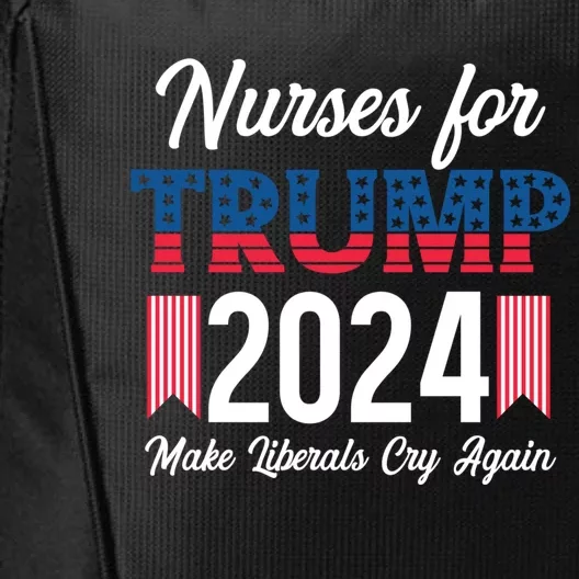 2024 Nurse For Trump Great Gift Great Gift City Backpack