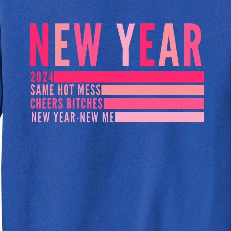 2024 New Year Same Hot Mess Cheers Bitches Gift Sweatshirt