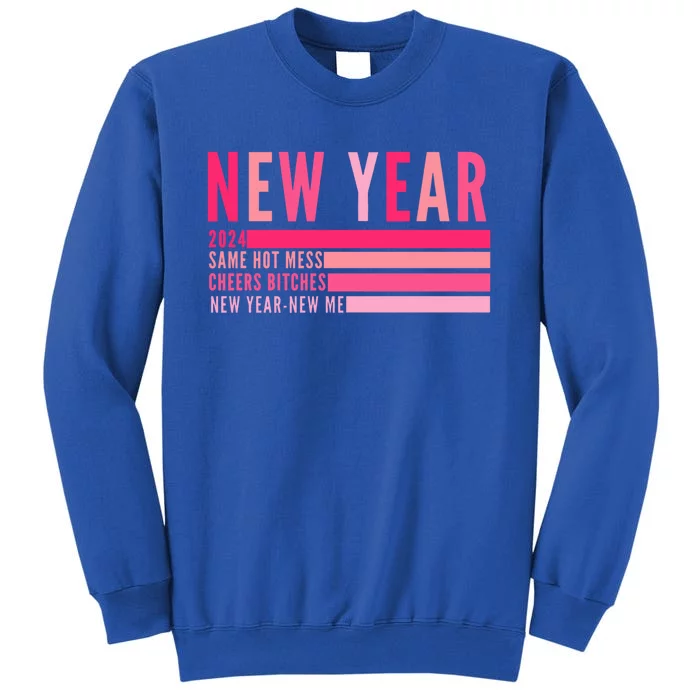 2024 New Year Same Hot Mess Cheers Bitches Gift Sweatshirt