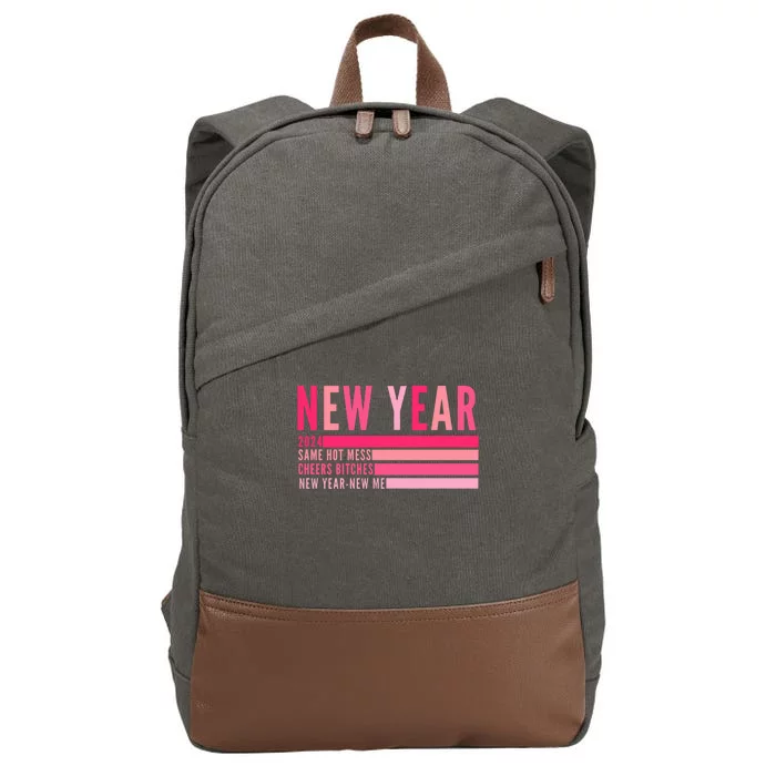 2024 New Year Same Hot Mess Cheers Bitches Gift Cotton Canvas Backpack