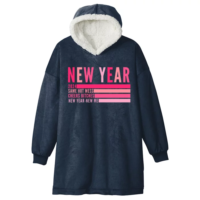 2024 New Year Same Hot Mess Cheers Bitches Gift Hooded Wearable Blanket