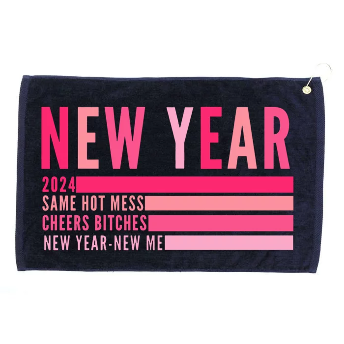 2024 New Year Same Hot Mess Cheers Bitches Gift Grommeted Golf Towel