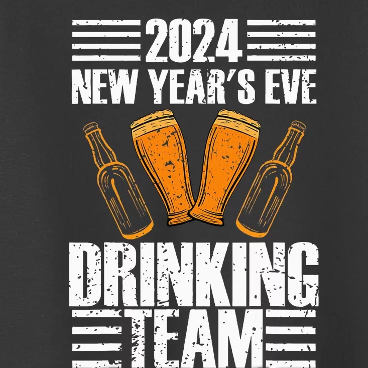 2024 New Year's Eve Drinking Team Fun New Years Party Toddler T-Shirt