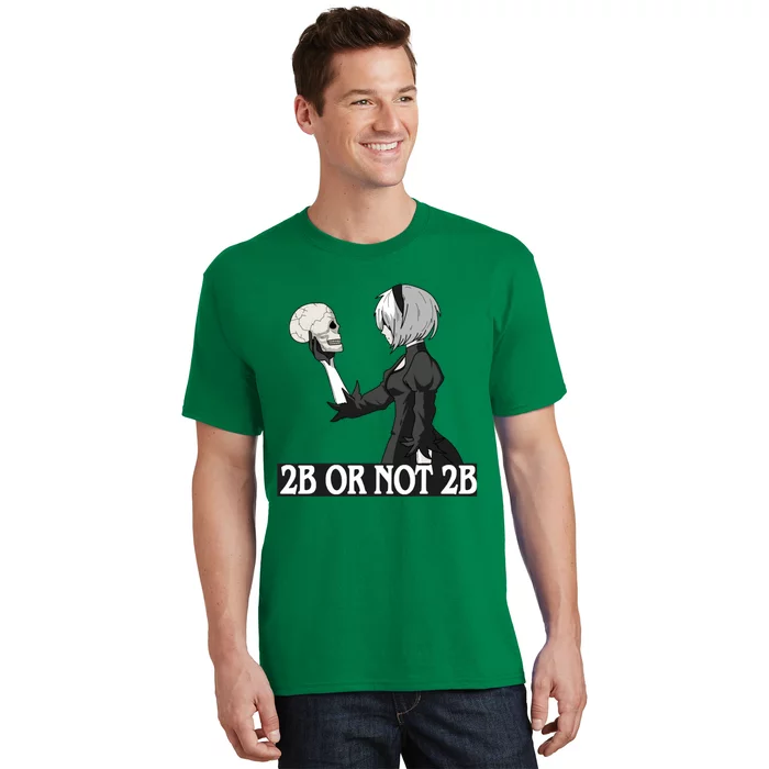 2b Or Not 2b T-Shirt