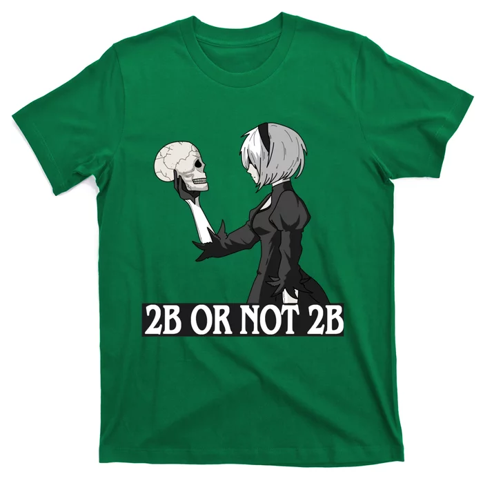 2b Or Not 2b T-Shirt