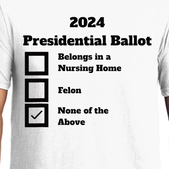 2024 Presidential Ballot Vote None Of The Above Pajama Set