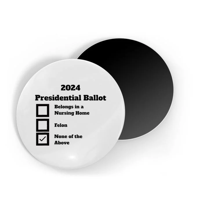 2024 Presidential Ballot Vote None Of The Above Magnet