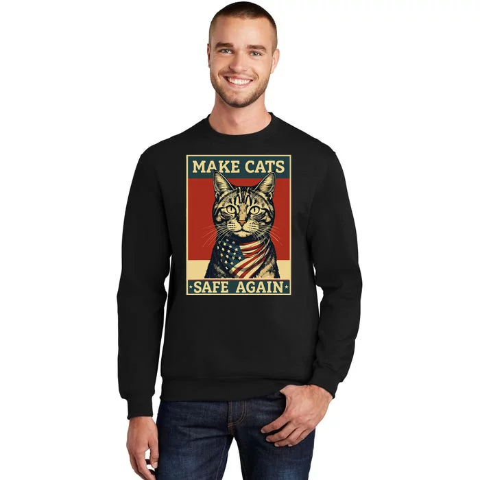 2024 Presidential Election Make Cats Safe Again Tall Sweatshirt