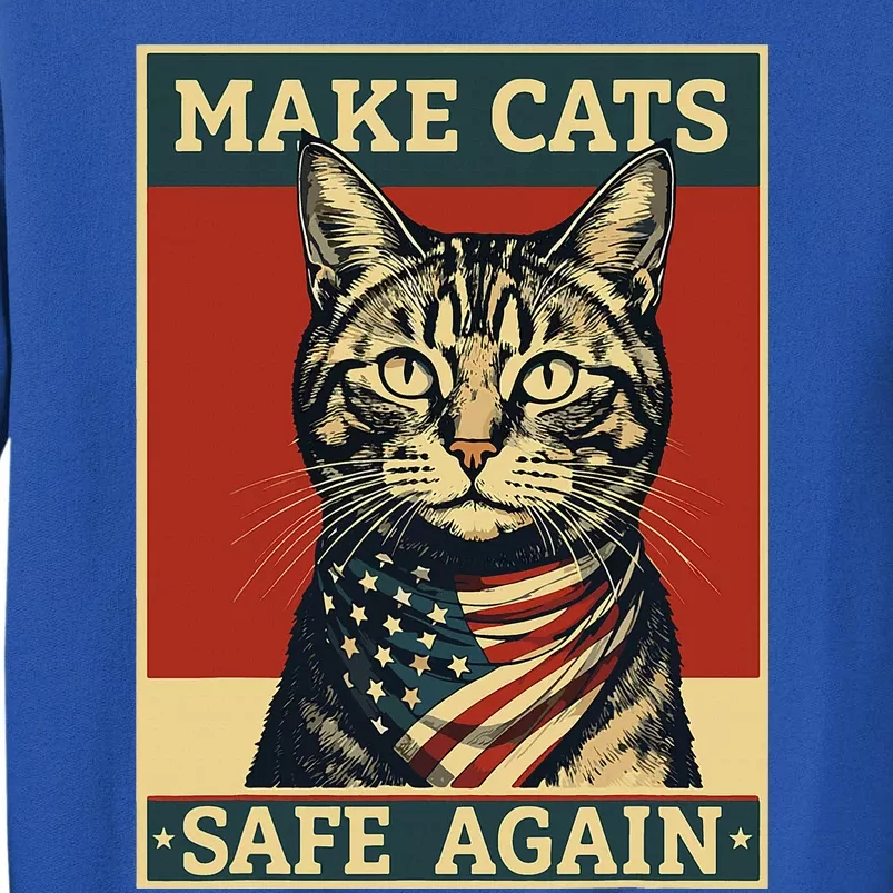 2024 Presidential Election Make Cats Safe Again Tall Sweatshirt