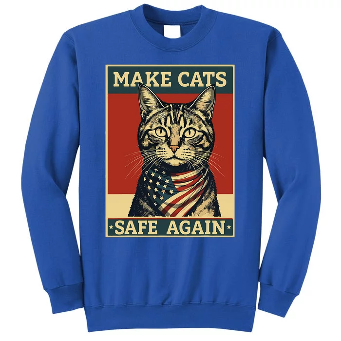 2024 Presidential Election Make Cats Safe Again Tall Sweatshirt