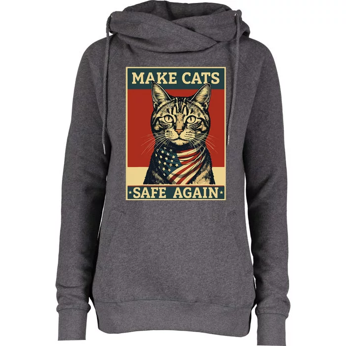 2024 Presidential Election Make Cats Safe Again Womens Funnel Neck Pullover Hood