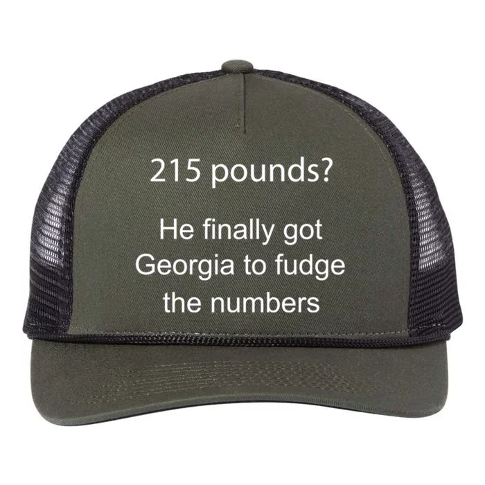 215 Pounds He Finally Got Georgia To Fudge The Numbers Retro Rope Trucker Hat Cap