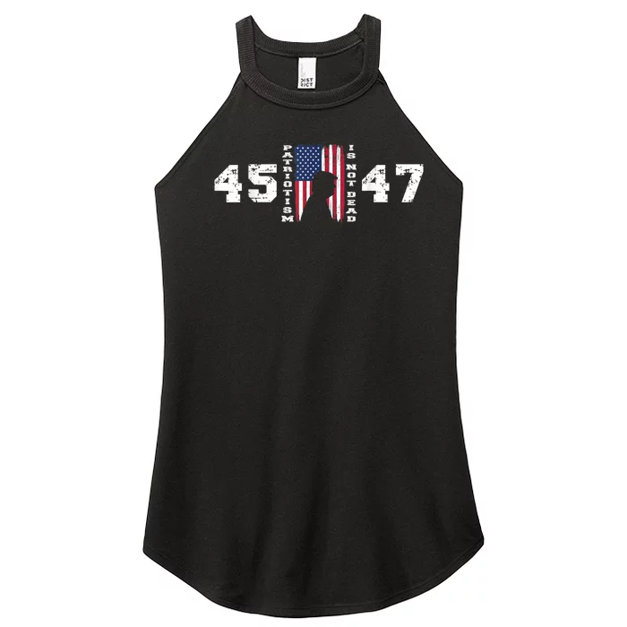 2024 Pro Trump 45 47 Patriotism Is Not Dead Vintage Flag Women’s Perfect Tri Rocker Tank