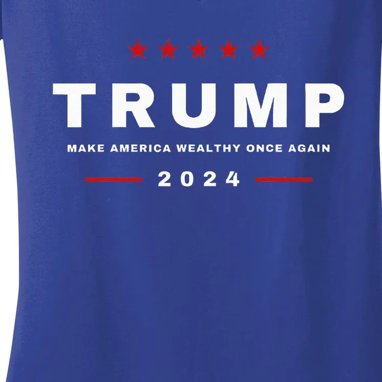 2024 President Trump Make America Wealthy Once Again Maga Women's V-Neck T-Shirt