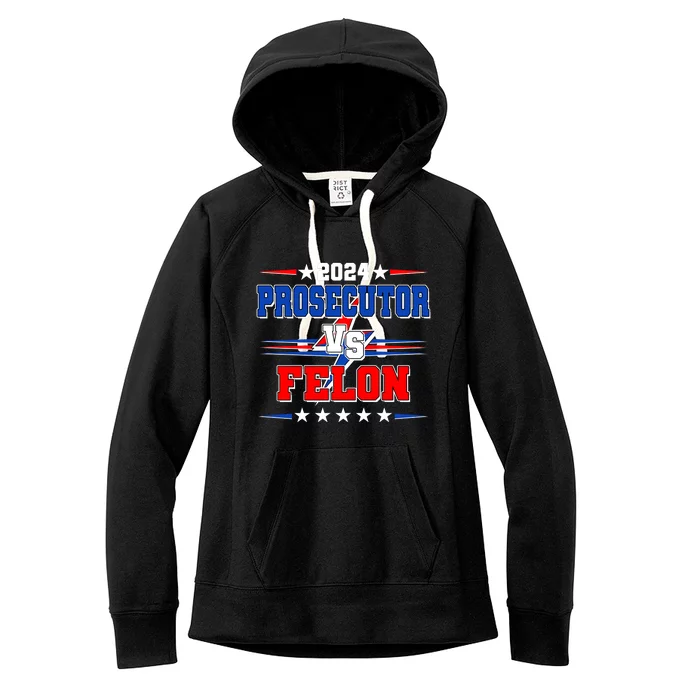 2024 Prosecutor Vs Felon Kamala Vs Trump 2024 Election Women's Fleece Hoodie