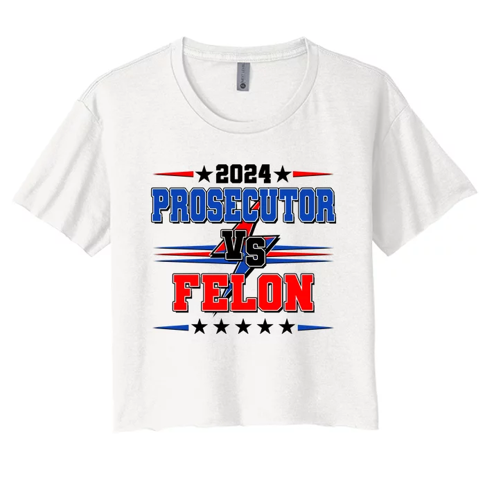 2024 Prosecutor Vs Felon Kamala Vs Trump 2024 Election Women's Crop Top Tee