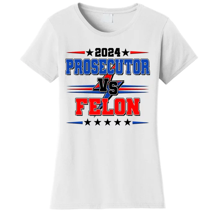 2024 Prosecutor Vs Felon Kamala Vs Trump 2024 Election Women's T-Shirt