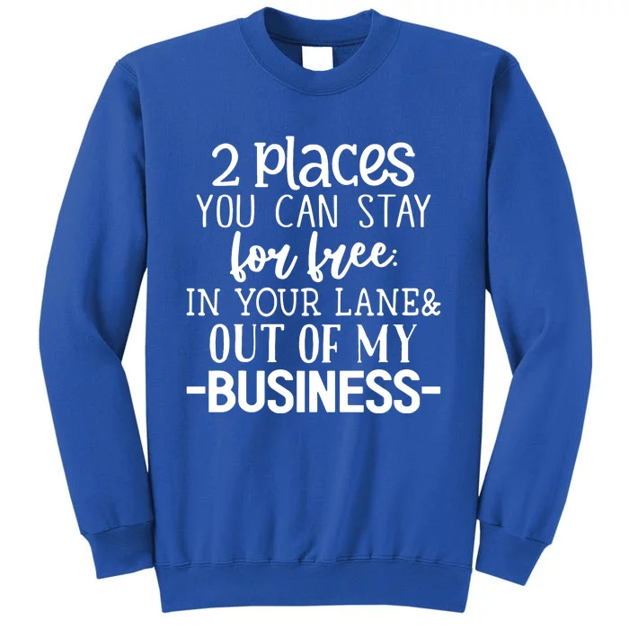 2 Places You Can Stay For Free Sweatshirt