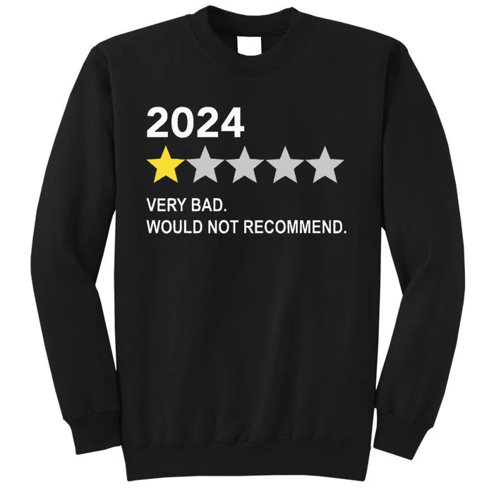 2024 Rating Very Bad Would Not Recommend One Star Rating Tall Sweatshirt