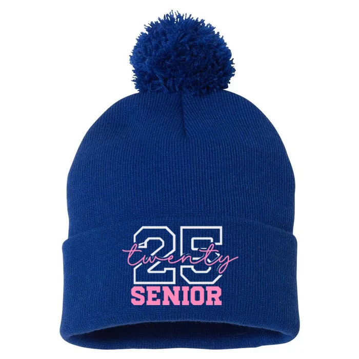 2025 Senior Class Class Of 2025 Seniors Pink School Cool Gift Pom Pom 12in Knit Beanie