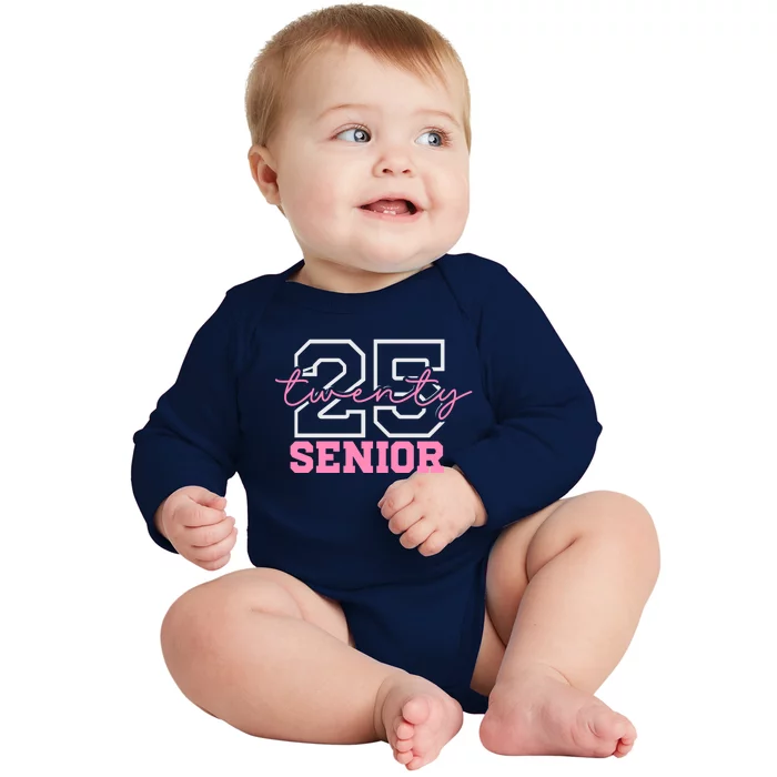 2025 Senior Class Class Of 2025 Seniors Pink School Cool Gift Baby Long Sleeve Bodysuit