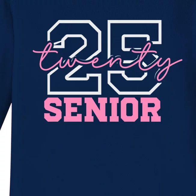 2025 Senior Class Class Of 2025 Seniors Pink School Cool Gift Baby Long Sleeve Bodysuit