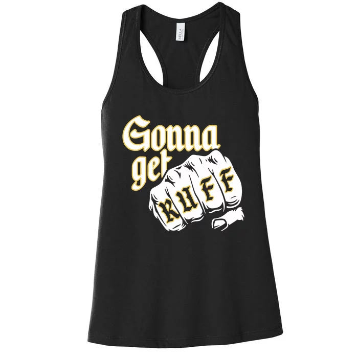 26 Shirts Gonna Get Ruff Women's Racerback Tank