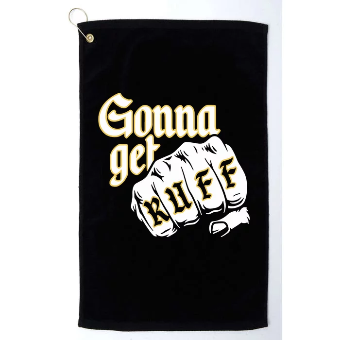 26 Shirts Gonna Get Ruff Platinum Collection Golf Towel