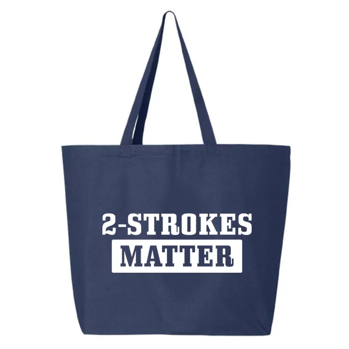 2 Strokes Matter Motorcycle Dirt Bike Racing Motocross Biker Gift 25L Jumbo Tote